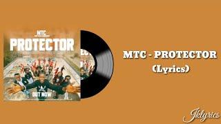 MTC (more than conquerors) - PROTECTOR (Lyrics)