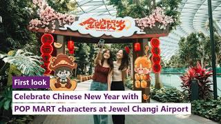 First Look: Chinese New Year with POP MART at Jewel Changi Airport