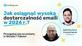 Jak osiągnąć wysoką dostarczalność emaili w 2024 r.? | Webinar