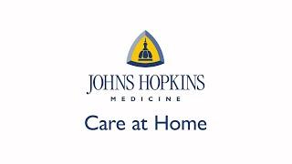 Introducing Johns Hopkins Care at Home