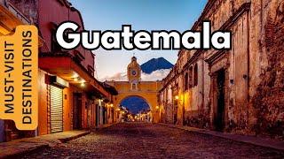 10 Best Places to Visit in Guatemala