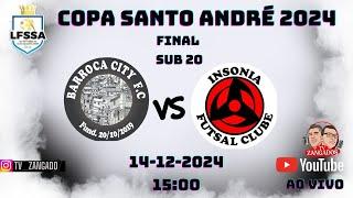 FINAL S20 COPA SANTO ANDRÉ FUTSAL  BARROCA X INSôNIA  2024