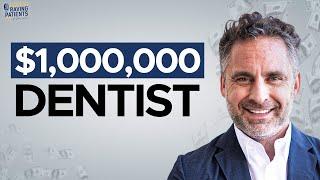 Yes, You Can Make $1,000,000/ Year As A Dentist! | Practice Growth Strategies