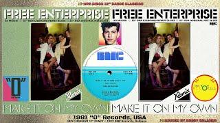 FREE ENTERPRISE  MAKE IT ON MY OWN (12'' REMIX) + THE I SPIES X2 MIXES 1981-1983 HI-NRG DISCO 80s