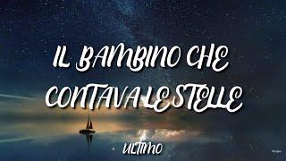 •Ultimo• Il bambino che contava le stelle (lyrics)