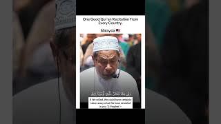 One Good Quran Recitation From Every Country.Surah: Al-Isra: Malaysia一鹽Reciter: Hashim Bin Said