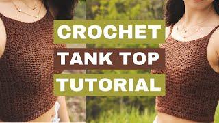 Crochet an Easy Tank Top Tutorial