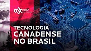 Tecnologia canadense no Brasil | Cases de Sucesso CCBC