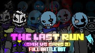 The Last Run (Sans Vs SMX 2) Full Battle OST