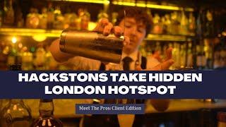 Hackstons visit Hidden London Hotspot! | Meet The Pros: Client Edition