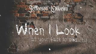 When I Look - Single | Jefferson Oliveira