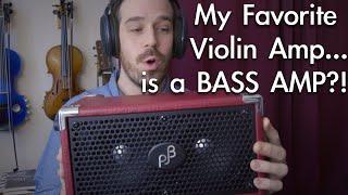 The Best Violin Amp I've Ever Played... Is A Bass Amp