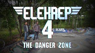 Elekrep 4 - The Danger Zone skateboarding movie