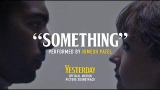 Yesterday -  "Something" Lyric Video (HD)