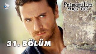 Fatmagül'ün Suçu Ne? 31.Bölüm - FULL BÖLÜM