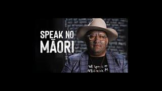 N.Z DOCUMENTARY - SPEAK NO MĀORI