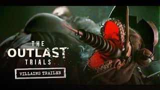 The Outlast Trials - Villains Trailer | IGN Fan Fest 2024