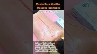 Master Back Meridian Massage Techniques #backmassage #backpainrelief #bodycare #backpain