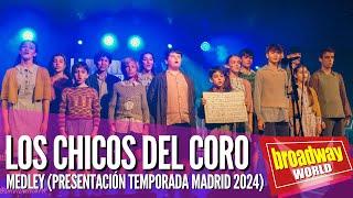 LOS CHICOS DEL CORO - Medley (Presentación Temporada Teatral 2024)