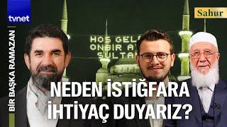 İnsan nasıl mağfirete talip olur? | Şemseddin Bektaşoğlu | Osman Bostancı | Bir Başka Ramazan