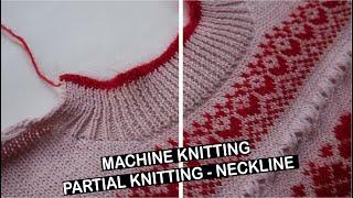 Machine knitting  - short row neckline shaping ( partial knitting )