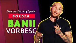 Banii Vorbesc | Bordea | Stand-up Comedy