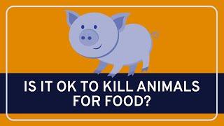 PHILOSOPHY - Ethics: Killing Animals for Food [HD]