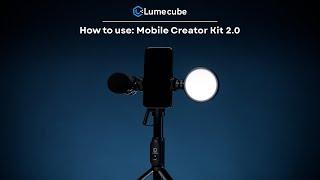 Lume Cube Mobile Creator Kit 2.0 Product Overview