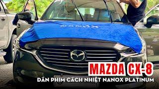 Mazda CX-8 dán phim cách nhiệt NanoX Platinum