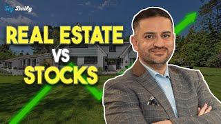 Real Estate vs Stocks, Which is better? | Saj Daily | Saj Hussain