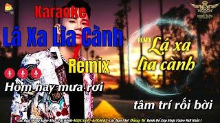 Karaoke Lá Xa Lìa Cành Tone Nam Remix Nhạc Sống || Ngọc Giàu