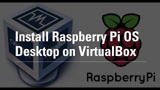 How to install Raspberry Pi OS Desktop on VirtualBox?