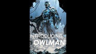 A brief history of Owlman!