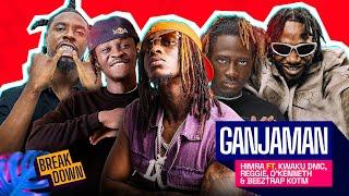 Himra ft Kwaku DMC x Reggie x O’kenneth x Beeztrap KOTM | Ganjaman