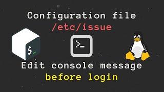 Customizing the Login Screen in Linux wih /etc/issue File