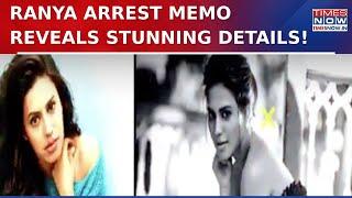 Ranya Rao Gold Smuggling Case: Times Now Accesses Arrest Memo, 'DRI Intercepted Bid Based On Inputs'