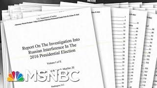 What Are The Unknowns Hiding Behind The Robert Mueller Report's Redactions? | The 11th Hour | MSNBC