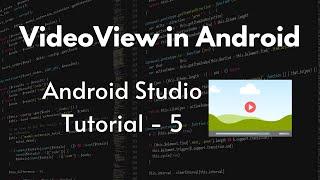 VideoView In Android - Load Video in Android