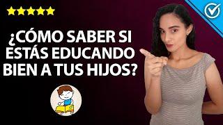 Cómo Saber si Estás Educando Bien a tus Hijos o les Estás Inculcando Miedos ‍‍‍