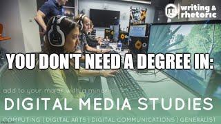 Never Major in Digital Media