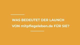 Dr. Markus Nachbaur | Was bedeutet der Launch von mitpflegeleben.de für Sie?