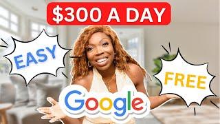 Free & Easy: Step by Step Guide to Earning $300 a Day With Google   Make Money Online