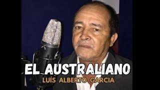 Luis Alberto García -  El Australiano / Música Carranguera