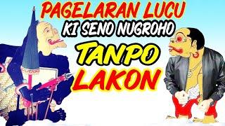 Pagelaran ki seno nugroho tanpo lakon kabeh wayang metu lucu banget