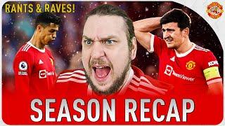 RANTS COMPILATION | MAN UTD FAN SEASON RECAP 2021/22