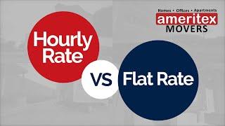 Ameritex Movers | Hourly Rate vs Flat Rate