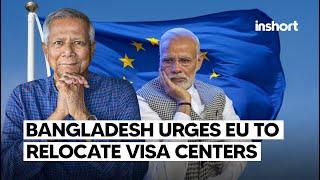 Bangladesh hits back at India, Dr. Yunus calls for EU visa center shift | InShort