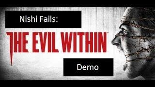 Nishi Fails: The Evil Within -Demo- Part 3: