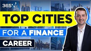 Top 5 Cities to Start a Career in Finance