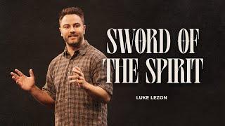 SWORD OF THE SPIRIT | PASTOR LUKE LEZON